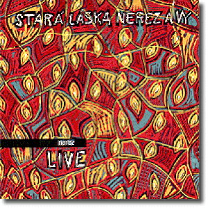 Stará láska Nerez a vy (Live)