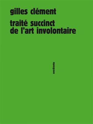 Traité succint de l'art involontaire