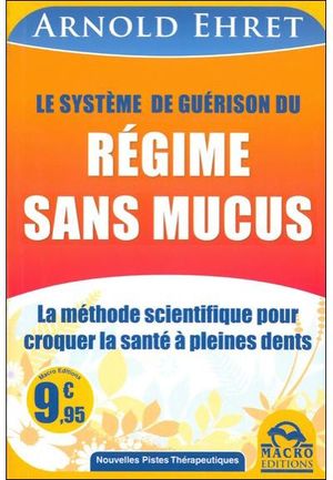 Le système de guérison du régime sans mucus