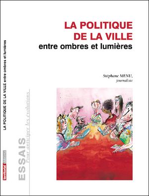 La politique de la ville entre ombres et lumières