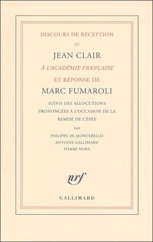 Discours de réception de Jean Clair à l'Académie française et réponse de Marc Fumaroli