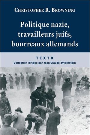 Politique nazie, travailleurs juifs, bourreaux allemands