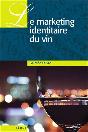 Le marketing identitaire du vin