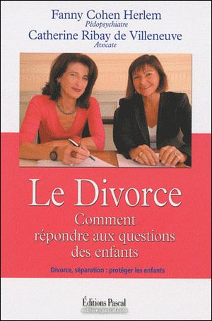 Le divorce : comment répondre aux questions des enfants