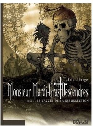 Le Vaccin de la résurrection - Monsieur Mardi-Gras Descendres, tome 4