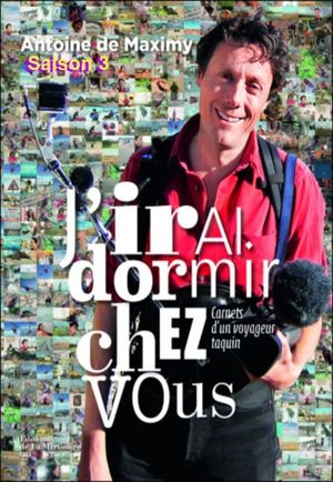 J'irai dormir chez vous - Saison 3