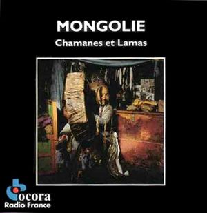 Mongolie : Chamanes et Lama