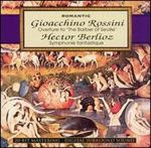Gioacchino Rossini: Overture to "The Barber of Seville" / Hector Berlioz: Symphonie fantastique