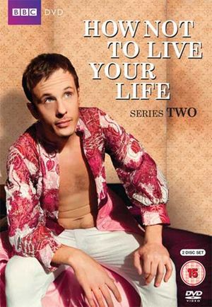 How Not To Live Your Life - Saison 2