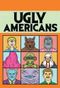 Ugly Americans