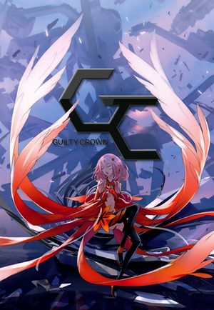 Guilty Crown, ou l'anime qui commença si bien, et termina si mal