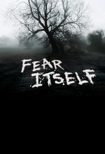 Affiche Fear Itself : Les Maîtres de la peur