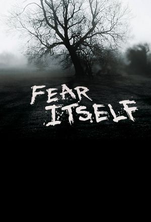Fear Itself - Les maîtres de la peur