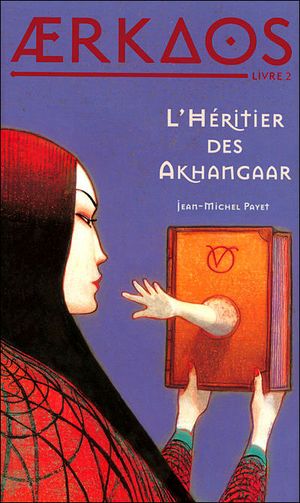 Ærkaos, l'Héritier des Akhangaar