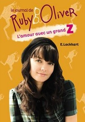 L'Amour avec un grand Z - Le Journal de Ruby Oliver tome, 1