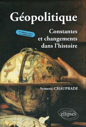 Géopolitique - Constantes et changements dans l'histoire