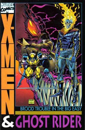 X-Men & Ghost Rider: Brood Trouble In The Big Easy