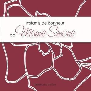 Instants de Bonheur de Mamie Simone