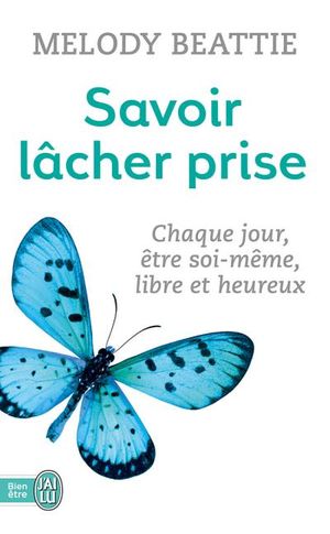 Savoir lacher prise