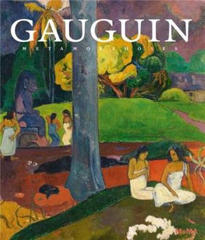 Gauguin métamorphoses