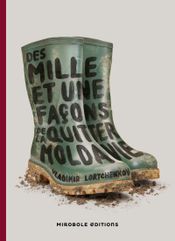 Couverture Des mille et une façons de quitter la Moldavie Couverture Des mille et une façons de quitter la Moldavie