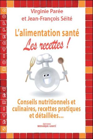 L'alimentation santé : les recettes