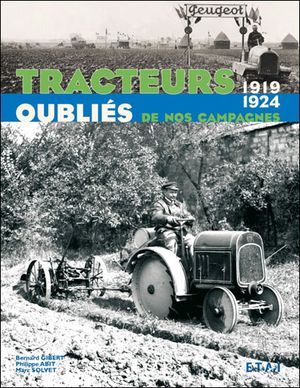 Tracteurs oubliés de nos campagnes 1919-1924