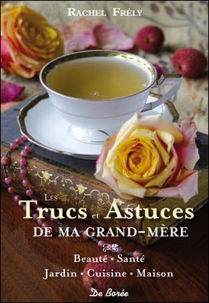 Trucs et astuces de ma grand-mère