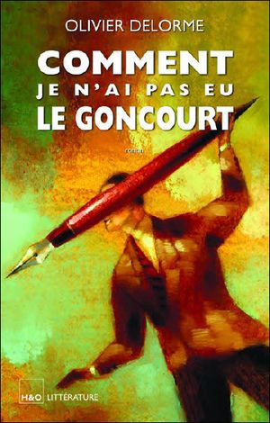 Comment je n'ai pas eu le Goncourt