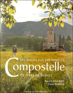 Les nouveaux chemins de Compostelle en terre de France