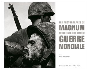 Les photographes de Magnum sur le front de la Seconde Guerre Mondiale