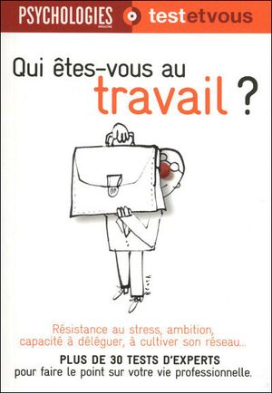 Qui êtes-vous au travail ?