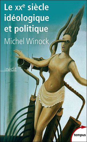 Le XXème siècle idéologique et politique