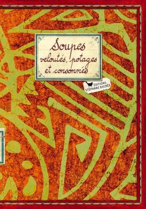 Soupes, potages et consommés