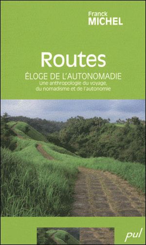 Routes : éloge de l'autonomadie