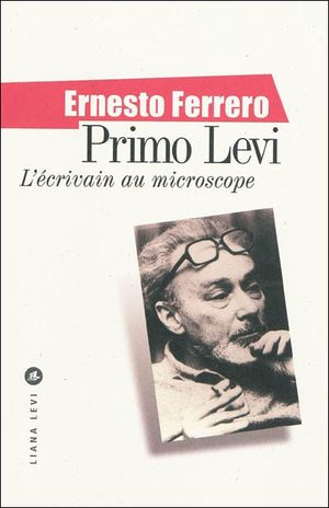 Primo Lévi, l'écrivain au microscope