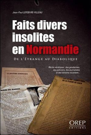 Faits divers insolites en Normandie