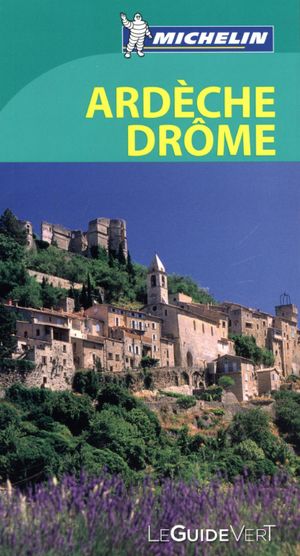 Ardèche, Drôme (Guide Vert Michelin)