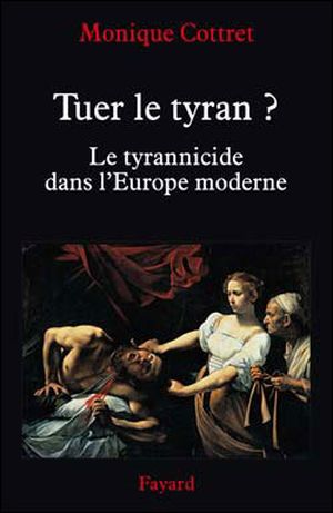 Tuer le tyran ?