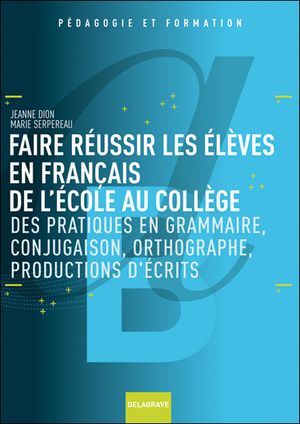 Réussir en français à l'école et au collège