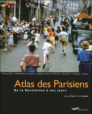 Atlas des parisiens, de la révolution à nos jours