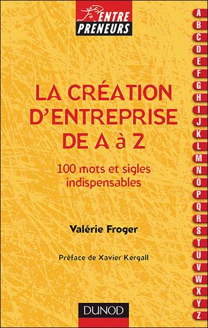 La création d'entreprise de A à Z