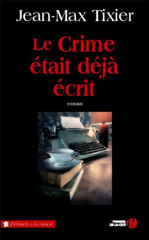 Le crime était déja écrit