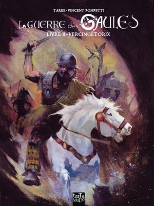 Vercingétorix - La Guerre des Gaules, tome 2