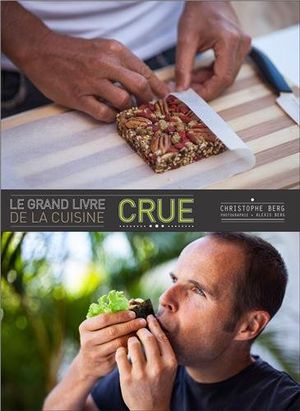 Le grand livre de la cuisine crue