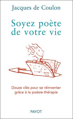 Soyez poète de votre vie