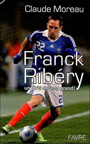 Franck Ribéry, itinéraire d'un surdoué