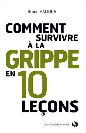 Comment survivre à la grippe en 10 leçons ?