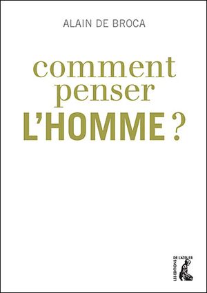 Comment penser l’Homme