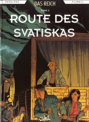 Route des Svatiskas - Das Reich, tome 2